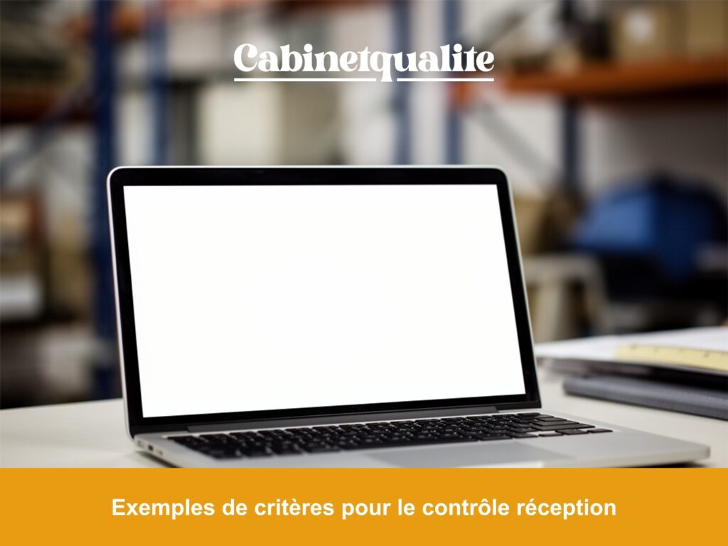 Exemples de critères pour le contrôle réception