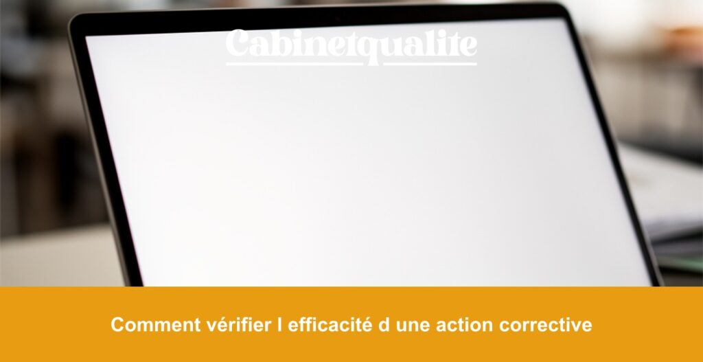 Comment vérifier l efficacité d une action corrective